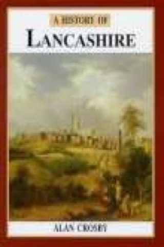 Knjiga History of Lancashire Alan Crosby