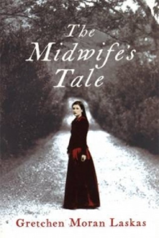 Kniha Midwife's Tale Gretchen Moran Laskas