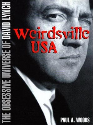 Kniha Weirdsville USA Paul A. Woods