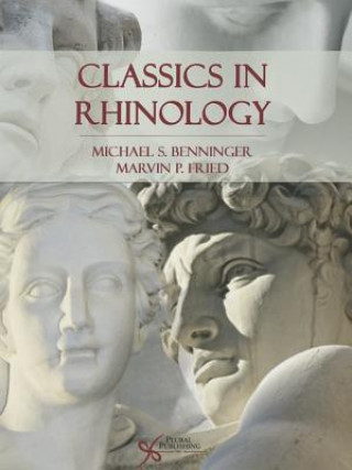 Kniha Classics in Rhinology Michael S. Benninger