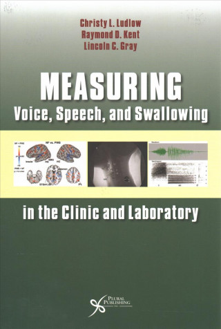 Carte Measuring Voice, Speech, and Swallowing in the Clinic and Laboratory Christy Ludlow