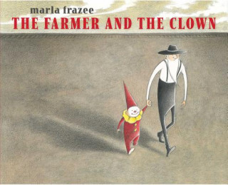 Książka Farmer and the Clown Marla Frazee