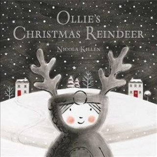 Könyv Ollie's Christmas Reindeer NICOLA KILLEN