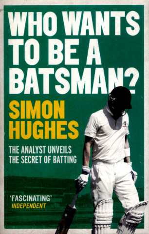 Книга Who Wants to be a Batsman? SIMON HUGHES