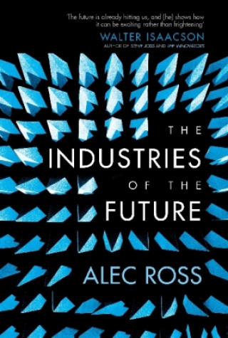 Книга Industries of the Future ALEC ROSS