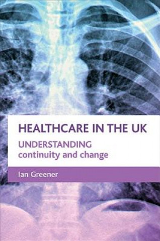 Книга Healthcare in the UK Ian Greener