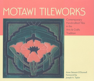 Kniha Motawi Tileworks Anne Stewart O'Donnell