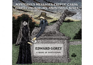 Carte Edward Gorey Mysterious Messages Cryptic Cards Coded Conundrums Anonymous Notes Book of Postcards Edward Gorey