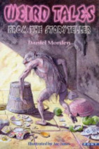 Kniha Weird Tales from the Storyteller Daniel Morden