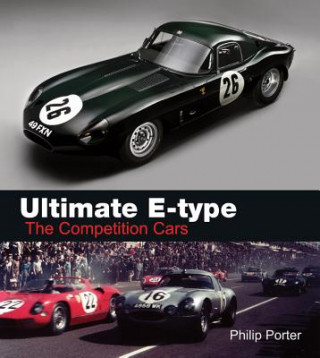Kniha Ultimate E-type - The Competition Cars Philip Porter