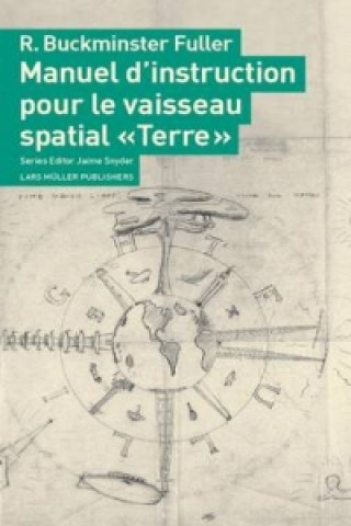 Książka Manuel D'Instruction Pour Le Vaisseau Spatial Terre R. Buckminster Fuller