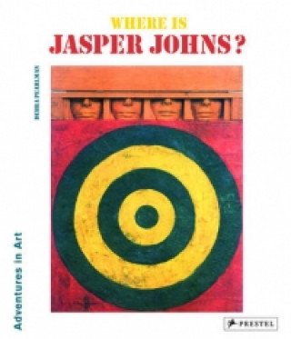 Kniha Where is Jasper Johns? Debra Pearlman