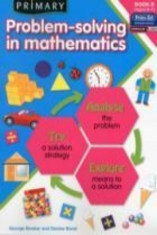 Kniha Primary Problem-Solving in Mathematics Denise Bond