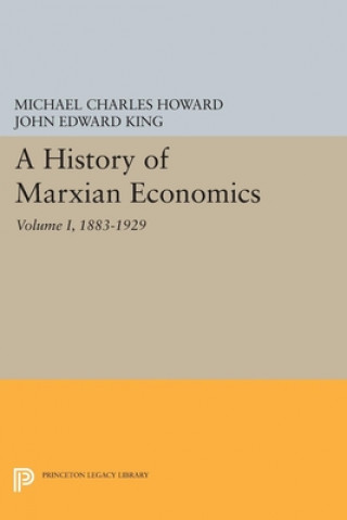 Kniha History of Marxian Economics, Volume I Howard