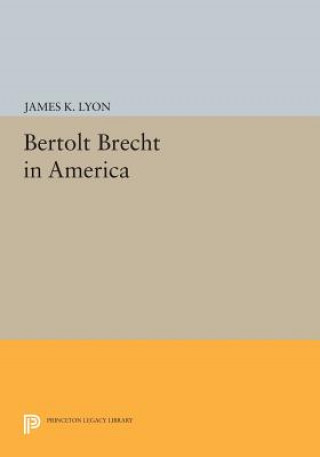 Carte Bertolt Brecht in America J K Lyon