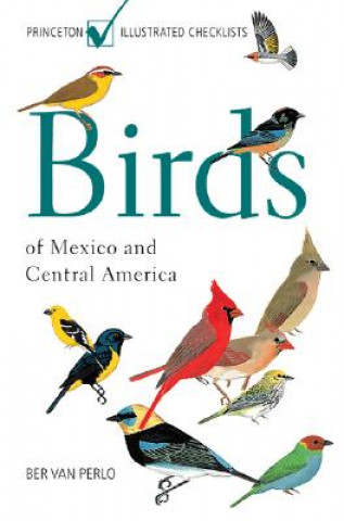 Kniha Birds of Mexico and Central America Ber van Perlo
