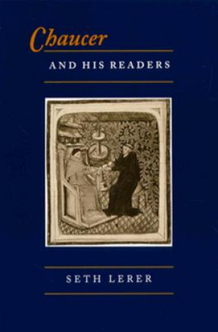 Książka Chaucer and His Readers Seth Lerer
