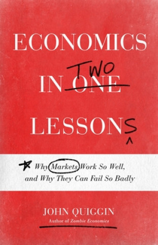 Kniha Economics in Two Lessons John Quiggin