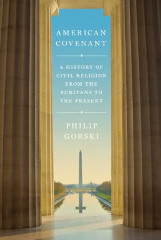 Kniha American Covenant Philip Gorski