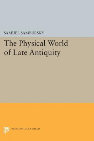 Книга Physical World of Late Antiquity S Sambursky
