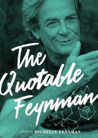 Kniha Quotable Feynman Michelle Feynman