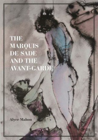 Książka Marquis de Sade and the Avant-Garde MAHON