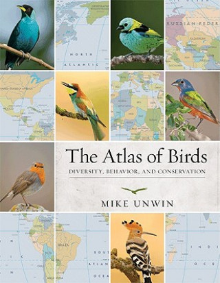 Carte Atlas of Birds Mike Unwin