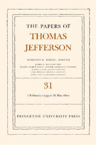 Knjiga Papers of Thomas Jefferson, Volume 31 Thomas Jefferson