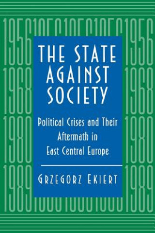 Книга State against Society Grzegorz Ekiert