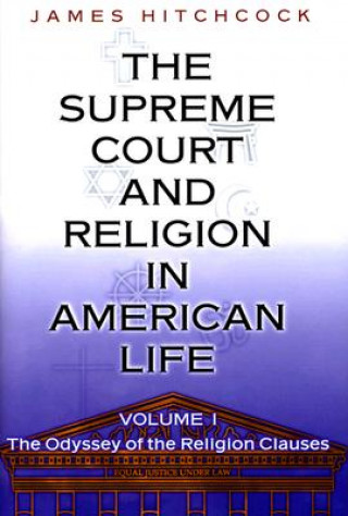 Kniha Supreme Court and Religion in American Life, Vol. 1 James Hitchcock