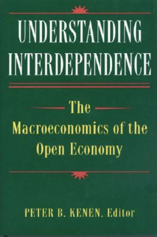 Knjiga Understanding Interdependence Peter B. Kenen