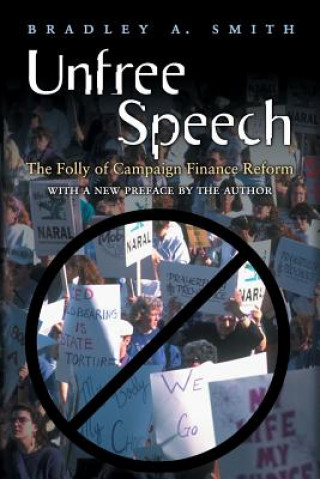 Könyv Unfree Speech Bradley A. Smith
