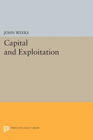 Книга Capital and Exploitation J Weeks