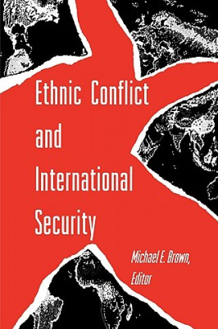 Книга Ethnic Conflict and International Security Michael E. Brown