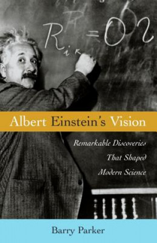 Könyv Albert Einstein's Vision Barry R. Parker