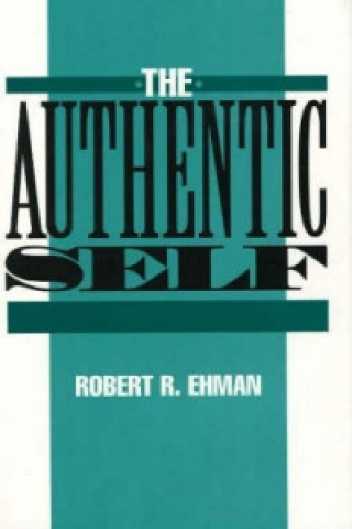 Könyv Authentic Self Robert R. Ehman