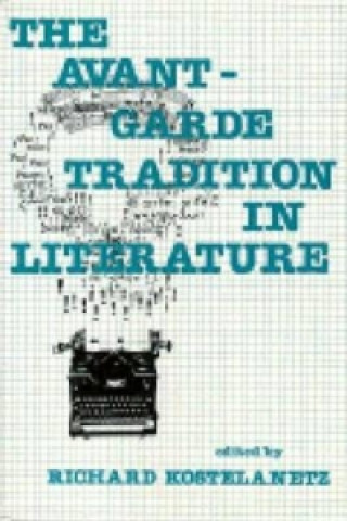 Könyv Avant-Garde Tradition in Literature 