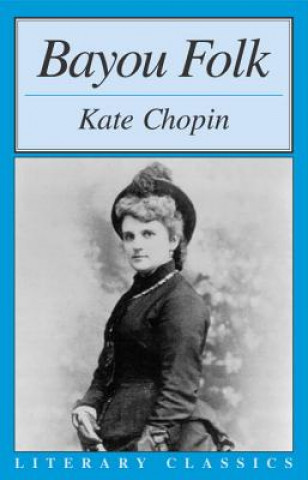 Könyv Bayou Folk Kate Chopin