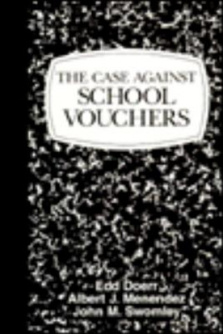 Книга Case Against School Vouchers John M. Swomley