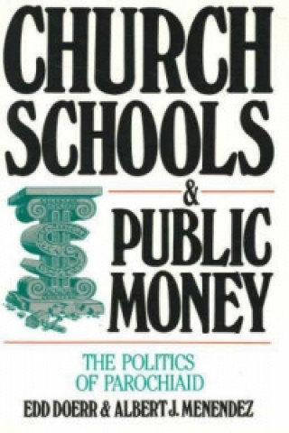 Kniha Church Schools and Public Money Albert J. Menendez