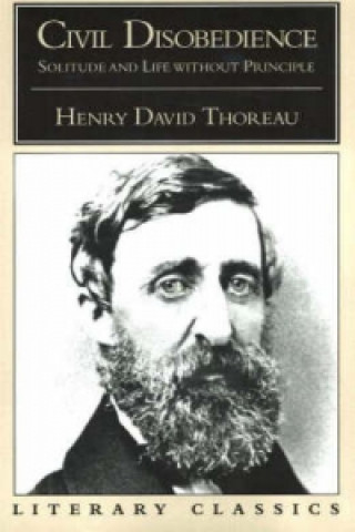 Knjiga Civil Disobedience, Solitude and Life Without Principle Henry David Thoreau