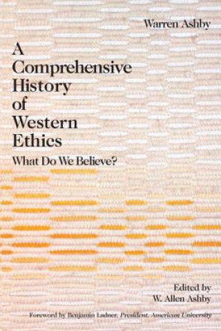 Buch Comprehensive History Of Western Ethics Warren Ashby