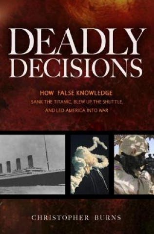 Knjiga Deadly Decisions Christopher Burns
