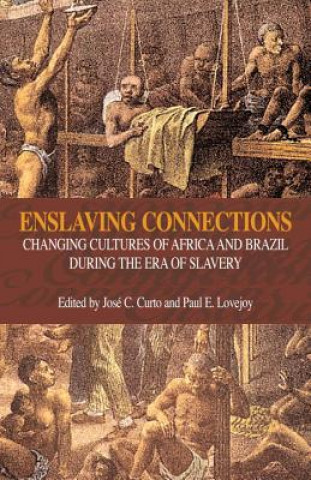 Книга Enslaving Connections Jose C. Curto