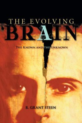 Kniha Evolving Brain R.Grant Steen