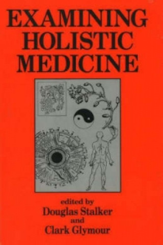 Knjiga Examining Holistic Medicine 