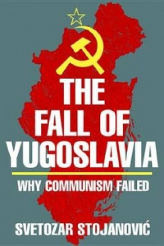 Carte Fall of Yugoslavia Svetozar Stojanovic