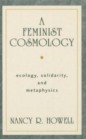 Książka Feminist Cosmology, A Nancy Howell