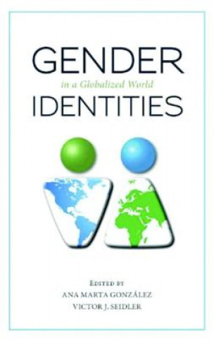 Carte Gender Identities in a Globalized World Ana Marta Gonzalez