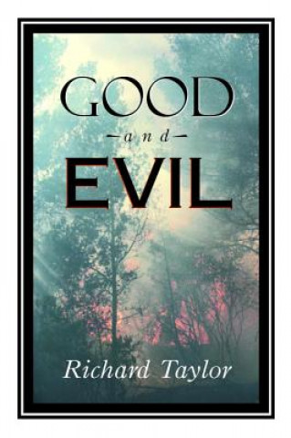 Kniha Good and Evil Professor Richard Taylor